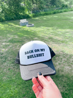 Back On My Bullshit Foam Trucker Hat