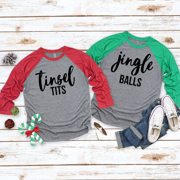 Jingle Balls & Tinsel Tits Couples Raglan Christmas Tees