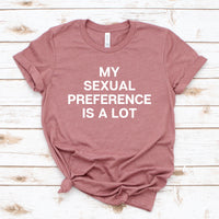 Sexual Preference A Lot Tee