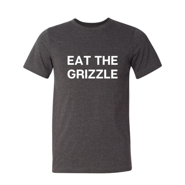 Eat The Grizzle Tee