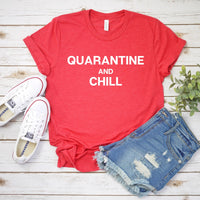 Quarantine and Chill Tee