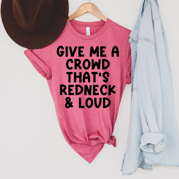 Redneck and Loud Tee