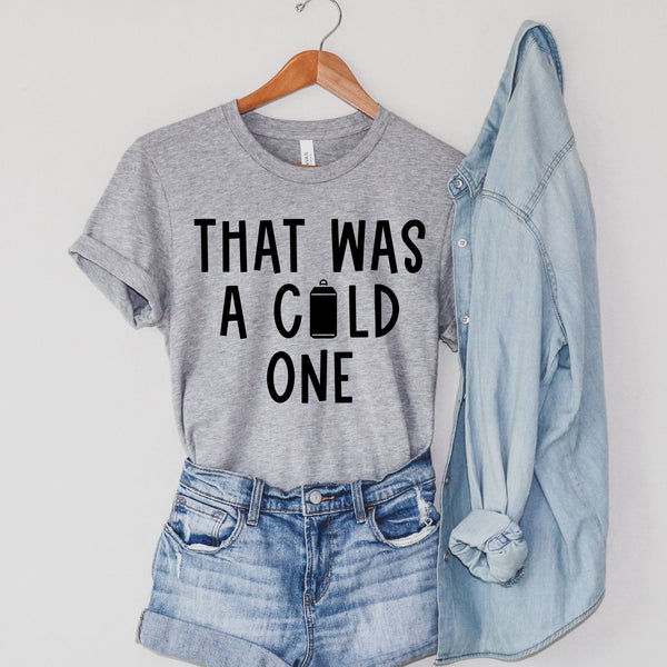 Cold One Tee