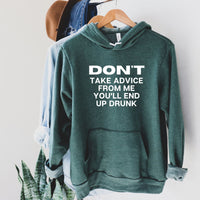 Don't Take Advice From Me Hoodie