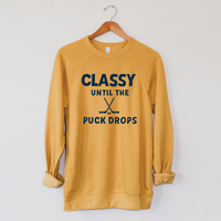Classy Until Puck Drop Sweatshirt