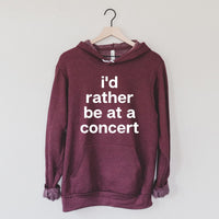Rather Be At A Concert Hoodie