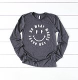 Do What Makes You Happy Long Sleeve Tee
