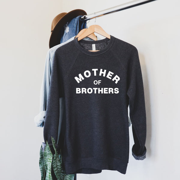 Mother of Brothers Sweatshirt