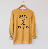 That's My Girl Hockey Sweatshirt