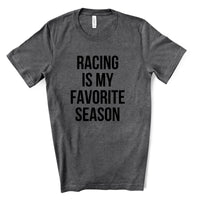 Racing Is My Favorite Tee